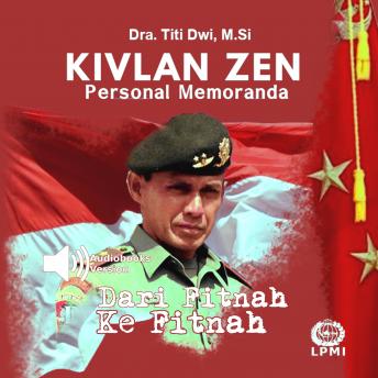 [Indonesian] - Kivlan Zen Personal Memoranda: Dari Fitnah ke Fitnah