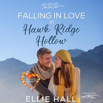 Falling in Love in Hawk Ridge Hollow: Sweet Small Town Happily Ever After