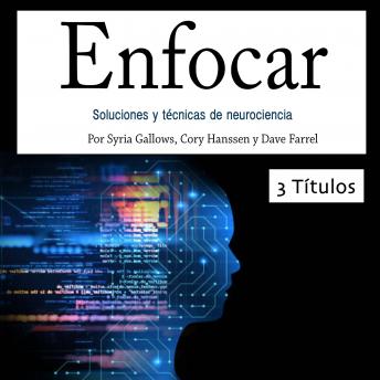 [Spanish] - Enfocar: Soluciones y técnicas de neurociencia