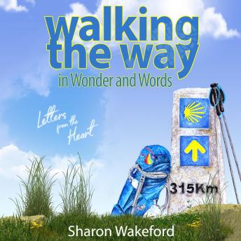 Download Walking The Way in Wonder and Words: Letters from the Heart by Sharon Wakeford