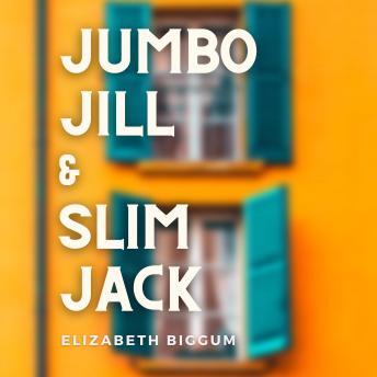 Jumbo Jill and Slim Jack: A BBW (Big Beautiful Woman) High School Romance between Best Friends