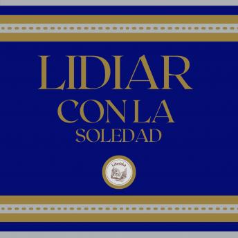 [Spanish] - Lidiar con la Soledad