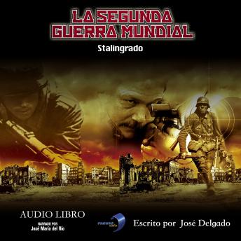 [Spanish] - La Segunda Guerra Mundial: Stalingrado