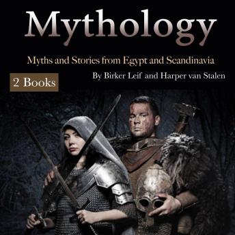 Mythology: Myths and Stories from Egypt and Scandinavia
