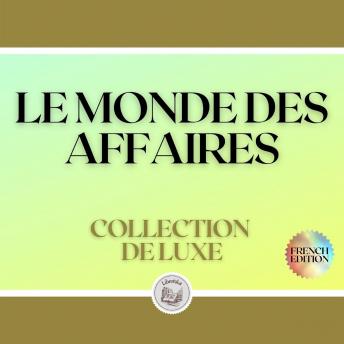 [French] - LE MONDE DES AFFAIRES: COLLECTION DE LUXE (2 LIVRES)