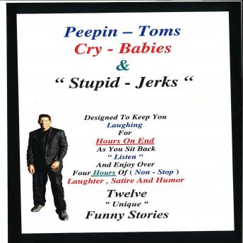 Peepin-Toms, Cry-Babies, and Stupid Jerks