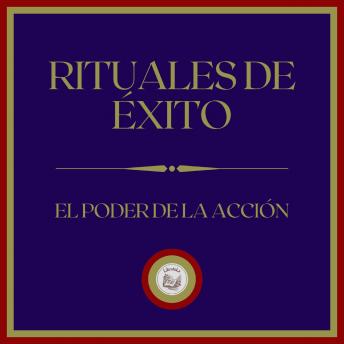 [Spanish] - Rituales de Éxito: El poder de la Acción