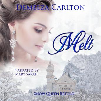 Melt: Snow Queen Retold, Audio book by Demelza Carlton