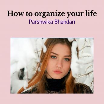 how to organize your life: maintaining a right balance in life is important
