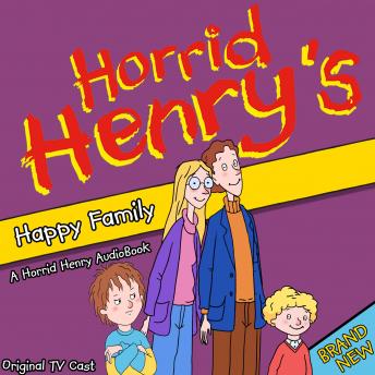 Horrid Henry's Happy Family