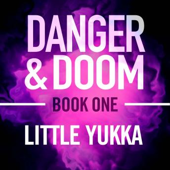 Danger and Doom - Little Yukka: A Novel