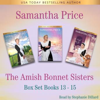 The Amish Bonnet Sisters series Boxed Set: Books 13 - 15: Amish Romance