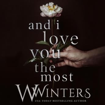 And I Love You The Most, W. Winters, Willow Winters