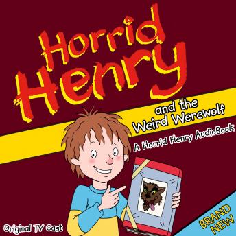 Horrid Henry and the Weird Werewolf