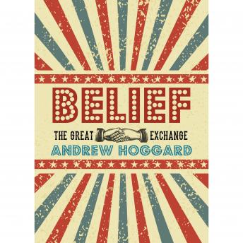 Belief: The Great Exchange