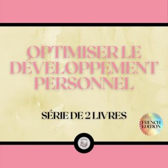 [French] - OPTIMISER LE DÉVELOPPEMENT PERSONNEL (SÉRIE DE 2 LIVRES)