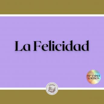 [Spanish] - La Felicidad