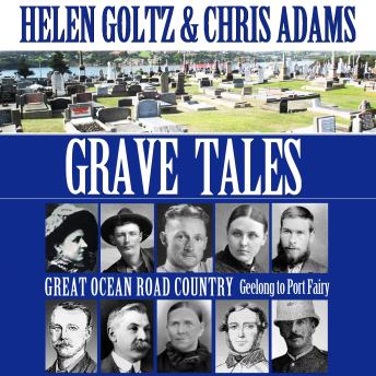Grave Tales: Great Ocean Road: Geelong to Port Fairy