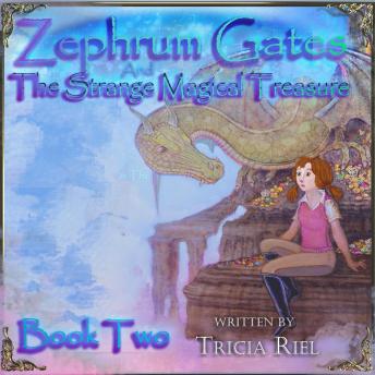 Zephrum Gates & The Strange Magical Treasure: Book 2