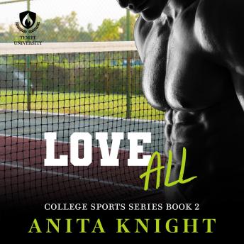 Love All: A College Sports Romance, Audio book by Anita Knight