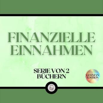 [German] - FINANZIELLE EINNAHMEN (SERIE VON 2 BÜCHERN)