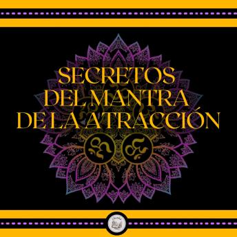 [Spanish] - Secretos del Mantra de la Atracción