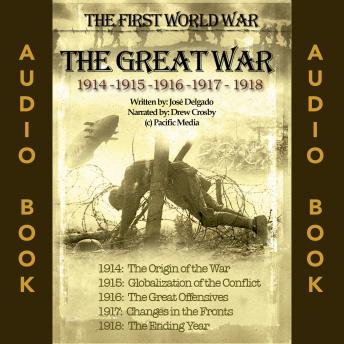 The Great War: WWI - The First World War