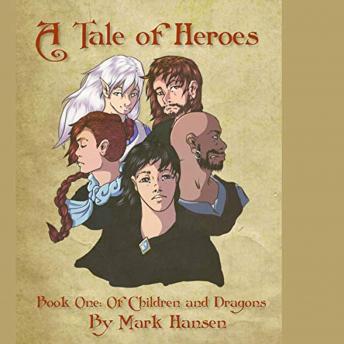 Of Children and Dragons: An Adventure in the Hero's Tale world of Wynne