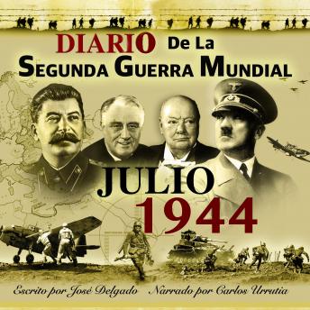 Diario de la Segunda Guerra Mundial: Julio 1944