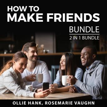 How to Make Friends Bundle, 2 in 1 Bundle: Making Friends and Book of Friendship