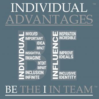 Individual Advantages: Be the 'I' in Team