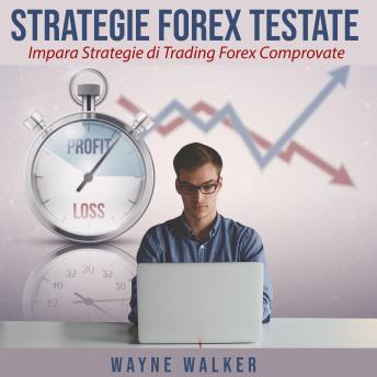 [Italian] - Strategie Forex Testate: Impara Strategie di Trading Forex Comprovate