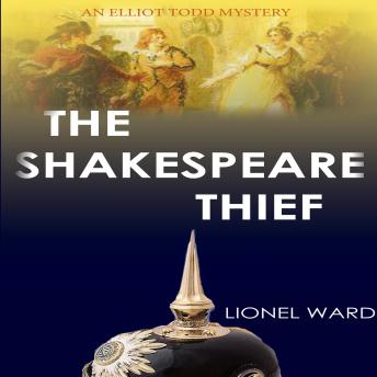The Shakespeare Thief: An Elliot Todd Mystery: Book 1