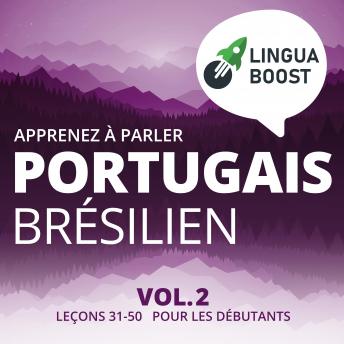 Download Apprenez à parler portugais brésilien Vol. 2: Leçons 31-50. Pour les débutants. by Linguaboost