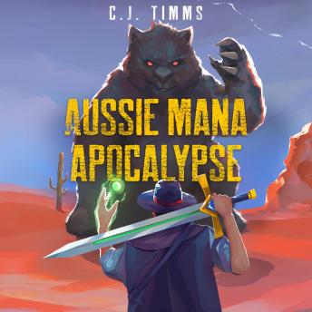 The Aussie Mana Apocalypse: A LitRPG novel
