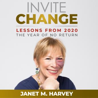 Invite Change: Lessons From 2020, The Year of No Return