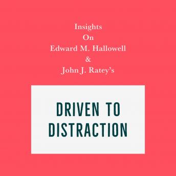 Insights on Edward M. Hallowell and John J. Ratey's Driven to Distraction