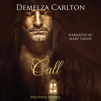Call: Pied Piper Retold, Audio book by Demelza Carlton