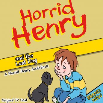 Horrid Henry and the Lost Dog