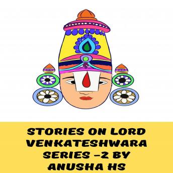 Stories on lord Venkateshwara series -2: From various sources