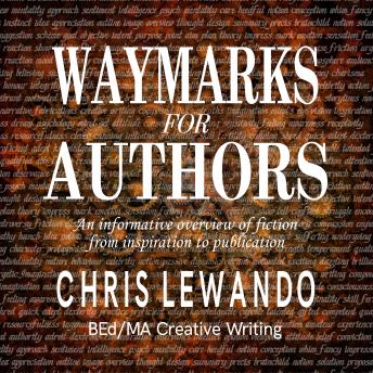 Waymarks for Authors: an informative overview of fiction, from inspiration to publication