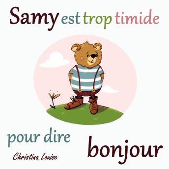 [French] - Samy est trop timide pour dire bonjour