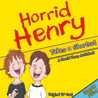 Horrid Henry Takes A Shortcut