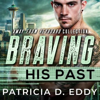 Braving His Past: A Former Military M/M Protector Romance