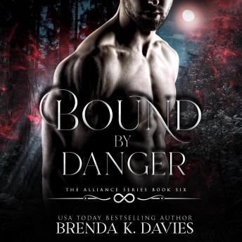 Bound by Danger (The Alliance, Book 6)