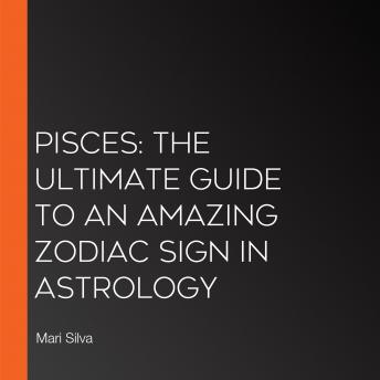 [Spanish] - Piscis: La guía definitiva de un signo zodiacal asombroso en la astrología