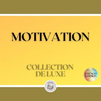[French] - MOTIVATION: COLLECTION DE LUXE (3 LIVRES)