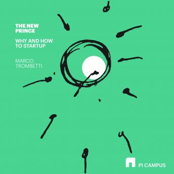 Download New Prince: Why and How to Startup by Marco Trombetti