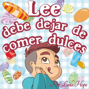 [Spanish] - Lee debe dejar de comer dulces