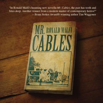 Mr. Cables, Ronald Malfi